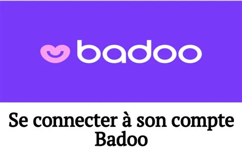 badoo compte|Comment aller sur mon compte Badoo